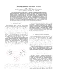 Detecting community structure in networks M. E. J. Newman Department of Physics and Center for the Study of Complex Systems, University of Michigan, Ann Arbor, MI 48109–1120 There has been considerable recent interest 