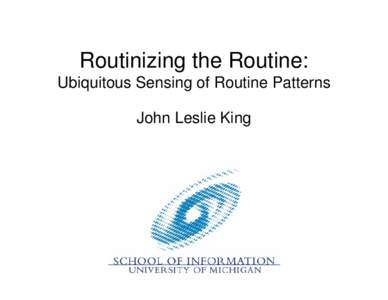 Routinizing the Routine: Ubiquitous Sensing of Routine Patterns