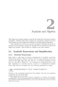 2  Analysis and Algebra This chapter uses simple examples to describe the useful basic functions in analysis and algebra. Students will be able to replace pen and paper by keyboard and screen while keeping the same intel