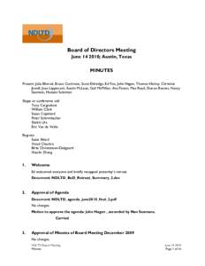 Board of Directors Meeting June; Austin, Texas MINUTES Present: Julia Blixrud, Bruce Cochrane, Scott Eldredge, Ed Fox, John Hagen, Thomas Hickey, Christine Jewell, Joan Lippincott, Austin McLean, Gail McMillan, A