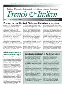 Vol. XV • Summer[removed]French in the United States colloquium a success On April 22–24, 2003, the French linguistics program and the Creole Institute hosted a Colloquium on French in the United States at Indiana Univ