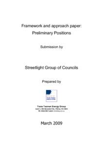 Framework and approach paper: Preliminary Positions Submission by Streetlight Group of Councils Prepared by