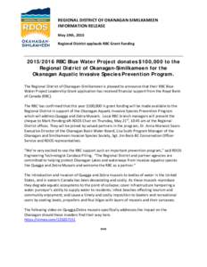 REGIONAL DISTRICT OF OKANAGAN-SIMILKAMEEN INFORMATION RELEASE May 19th, 2015 Regional District applauds RBC Grant FundingRBC Blue Water Project donates $100,000 to the