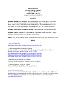 Indiana University UNIVERSITY FACULTY COUNCIL September 9, 2014 1:30 P.M. – 4:30 P.M. (EST) Campus Center, Room 409, IUPUI Attendance