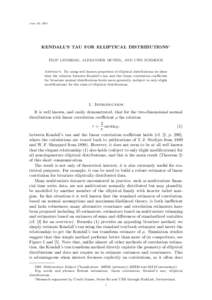 June 26, 2001  KENDALL’S TAU FOR ELLIPTICAL DISTRIBUTIONS∗ FILIP LINDSKOG, ALEXANDER MCNEIL, AND UWE SCHMOCK  Abstract. By using well known properties of elliptical distributions we show