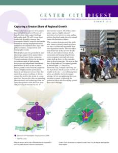 CENTER CITY DIGEST THE NEWSLETTER OF THE CENTER CITY DISTRICT AND CENTRAL PHILADELPHIA DEVELOPMENT CORPORATION SUMMER[removed]Capturing a Greater Share of Regional Growth