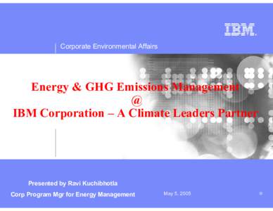 Energy & GHG Emissions Management @ IBM Corporation - A Climate Leaders Partner