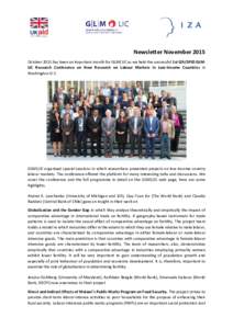 Newsletter November 2015 October 2015 has been an important month for GLM|LIC as we held the successful 1st IZA/DFID GLMLIC Research Conference on New Research on Labour Markets in Low-Income Countries in Washington D.C.