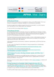 8 December[removed]APHA Annual Review The APHA 2013 Annual Review is now available for viewing on the APHA website. The Annual Review is a compendium of activities undertaken on your behalf by the Association. It is also o