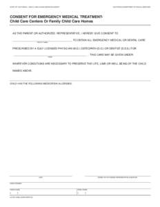 STATE OF CALIFORNIA - HEALTH AND HUMAN SERVICES AGENCY  CALIFORNIA DEPARTMENT OF SOCIAL SERVICES CONSENT FOR EMERGENCY MEDICAL TREATMENTChild Care Centers Or Family Child Care Homes