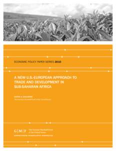 ECONOMIC POLICY PAPER SERIES[removed]A NEW U.S.-EUROPEAN APPROACH TO TRADE AND DEVELOPMENT IN SUB-SAHARAN AFRICA KATRIN A. KUHLMANN