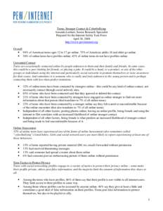 Teens, Stranger Contact & Cyberbullying Amanda Lenhart, Senior Research Specialist Prepared for the Internet Safety Task Force April 30, 2008 http://www.pewinternet.org Overall