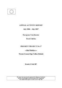 ANNUAL ACTIVITY REPORT July 2006 – July 2007 European Coordinator Pavel Telička  PRIORITY PROJECT No 27
