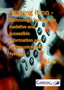 Passing it on Technology Transfer for AssisƟve and Accessible InformaƟon and CommunicaƟons Systems