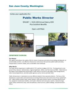 San Juan County, Washington  Invites your application for: Public Works Director $94,067 — $122,128 Annual Salary, DOE