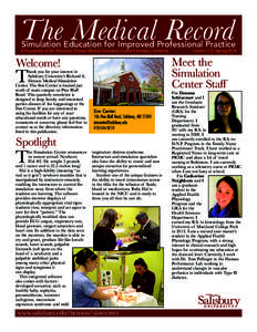 The Medical Record  Simulation Education for Improved Professional Practice A Newsletter of the Richard A. Henson Medical Simulation Center • Salisbury University