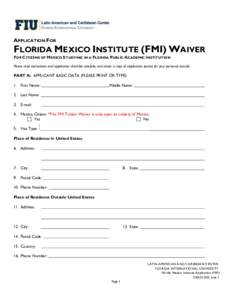 APPLICATION FOR  ! FLORIDA MEXICO INSTITUTE (FMI) WAIVER FOR CITIZENS OF MEXICO STUDYING IN A FLORIDA PUBLIC ACADEMIC INSTITUTION