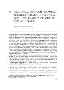 18 RECLAIMING THROUGH RENAMING: THE REINSTATEMENT OF KAURNA TOPONYMS IN ADELAIDE AND THE