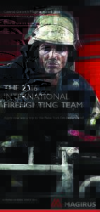 Conrad Dietrich Magirus AwardTHE 2016 INTERNATIONAL FIREFIGHTING TEAM Apply now win a trip to the New York fire department!