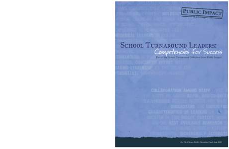 School Turnaround Leaders: Part of the School Turnaround Collection from Public Impact For The Chicago Public Education Fund, June 2008  Acknowledgements