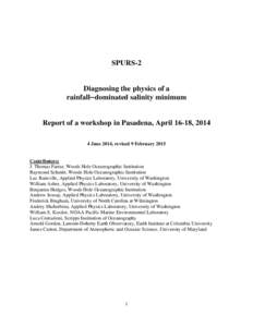 SPURS-2  Diagnosing the physics of a rainfall–dominated salinity minimum  Report of a workshop in Pasadena, April 16-18, 2014