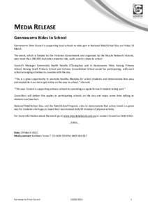 MEDIA RELEASE Gannawarra Rides to School Gannawarra Shire Council is supporting local schools to take part in National Ride2School Day on Friday 13 March. The event, which is funded by the Victorian Government and organi