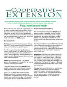Through Extension programs across the nation, Family and Consumer Science Extension Educators provide a multitude of educational opportunities to meet the needs of diverse audiences Food, Nutrition and Health  Extension 