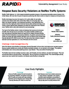Vulnerability Management Case Study  Nexpose Busts Security Violations at Redflex Traffic Systems Redflex Traffic Systems, Inc. is the longest consistently operating company in the growing road-safety camera industry in 
