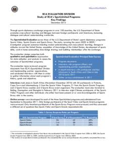 ECA EVALUATION DIVISION Study of ECA’s SportsUnited Programs Key Findings December 2013 Through sports diplomacy exchange programs in over 100 countries, the U.S. Department of State promotes cross-cultural learning an