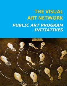 THE VISUAL ART NETWORK PUBLIC ART PROGRAM INITIATIVES  UNIQUE.