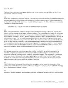 March 26, 2012 The County Commissioners’ meeting was called to order in their meeting room at 9:00am. L. Merrill was excused from part of the meeting. (1) Prosecutor, Tom Metzger, mentioned items he is working on inclu