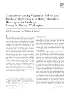 Comparisons among Vegetation Indices and Bandwise Regression in a Highly Disturbed, Heterogeneous Landscape: Mount St. Helens, Washington Rick L. Lawrence* and William J. Ripple*