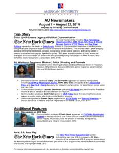 AU Newsmakers August 1 – August 22, 2014 Prepared by University Communications For prior weeks, go to http://www.american.edu/media/inthemedia.cfm  Top Story