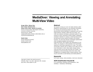 MediaDiver: Viewing and Annotating Multi-View Video Gregor Miller, Sidney Fels, Abstract