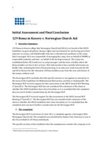 1  Initial Assessment and Final Conclusion 129 Roma in Kosovo v. Norwegian Church Aid 1. Executive Summary: 129 Roma in Kosovo allege that Norwegian Church Aid (NCA) is in breach of the OECD