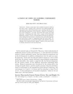 A POINT OF VIEW ON GOWERS UNIFORMITY NORMS BERNARD HOST AND BRYNA KRA Abstract. Gowers norms have been studied extensively both in the direct sense, starting with a function and understanding the associated norm, and in 