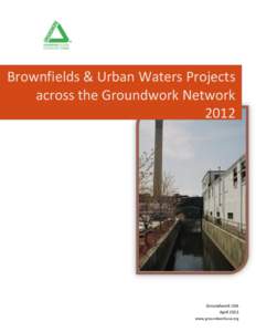 Brownfield land / Soil contamination / Redevelopment / Urban studies and planning / Yonkers /  New York / Saw Mill River / United States Environmental Protection Agency / Daylighting / Brownfield regulation and development / Town and country planning in the United Kingdom / Environment / Terminology