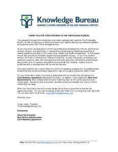 THANK YOU FOR YOUR INTEREST IN THE KNOWLEDGE BUREAU I am pleased to forward this introductory information package with regard to The Knowledge Bureau, to help us explore your desire to enhance your opportunities as a pro