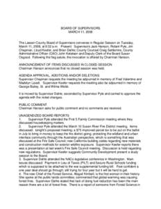 BOARD OF SUPERVISORS MARCH 11, 2008 The Lassen County Board of Supervisors convenes in Regular Session on Tuesday, March 11, 2008, at 9:32 a.m. Present: Supervisors Jack Hanson, Robert Pyle, Jim Chapman, Lloyd Keefer, an