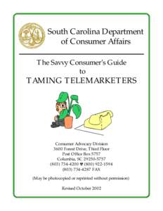 South Carolina Department of Consumer Affairs The Savvy Consumer’s Guide to  TAMING TELEMARKETERS