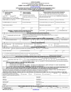 STATE OF FLORIDA DEPARTMENT OF HIGHWAY SAFETY AND MOTOR VEHICLES DIVISION OF MOTORIST SERVICES SUBMIT THIS FORM TO YOUR LOCAL TAX COLLECTOR OFFICE www.flhsmv.gov/offices/