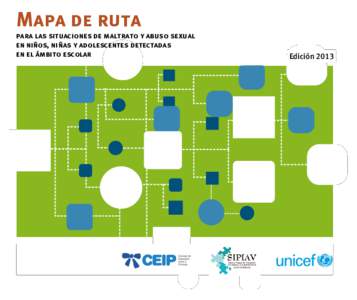 Mapa de ruta para las situaciones de maltrato y abuso sexual en niños, niñas y adolescentes detectadas en el ámbito escolar  EdiciÛn2013