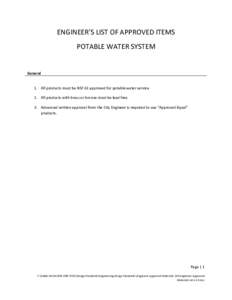 ENGINEER’S LIST OF APPROVED ITEMS POTABLE WATER SYSTEM General  1. All products must be NSF 61 approved for potable water service