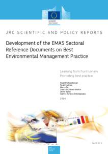 Development of the EMAS Sectoral Reference Documents on Best Environmental Management Practice Learning from frontrunners Promoting best practice Harald Schoenberger