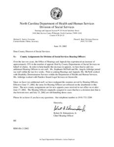 North Carolina Department of Health and Human Services Division of Social Services Hearings and Appeals Section • 325 North Salisbury Street 2418 Mail Service Center • Raleigh, North Carolina[removed]Courier # 56-