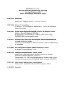 Satellite Symposium on SAFETY STANDARDS OF NON-IONIZING RADIATION Saturday 13 September 2014 Venue: “Royal Olympic” Hotel, Athens, Greece  14:00–15:00 Registration