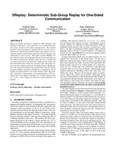 SReplay: Deterministic Sub-Group Replay for One-Sided Communication Xuehai Qian University of Southern California