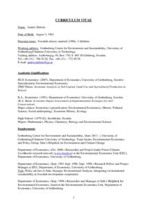 CURRICULUM VITAE Name: Anders Ekbom Date of Birth: August 3, 1963 Personal status: Swedish citizen, married (1996), 3 children Working address: Gothenburg Center for Environment and Sustainability, University of Gothenbu