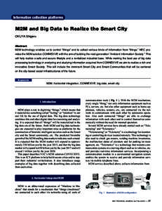 Information collection platforms  M2M and Big Data to Realize the Smart City OKUYA Shigeru Abstract M2M technology enables us to control “things” and to collect various kinds of information from “things.” NEC pro