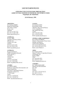 LIST OF PARTICIPANTS GOOD PRACTICE IN INVENTORY PREPARATION: AGRICULTURAL SOURCES OF METHANE AND NITROUS OXIDE Wageningen, the Netherlands[removed]February, 1999